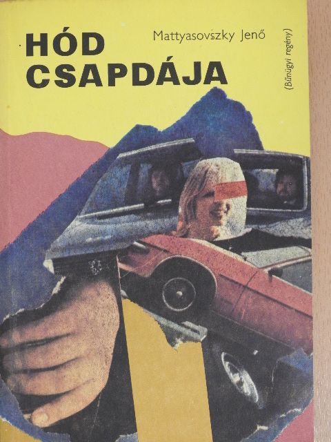 Mattyasovszky Jenő - Hód csapdája [antikvár]