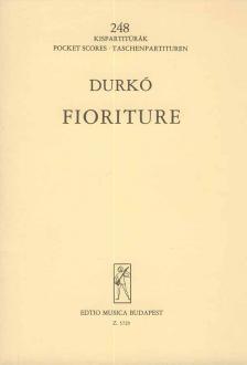 DURKÓ, ZSOLT - FIORITURE PER ORCHESTRA, KISPARTITÚRA