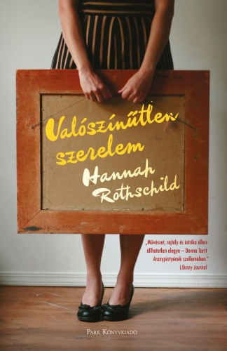 Rothschild, Hannah - Valószínűtlen szerelem [eKönyv: epub, mobi]