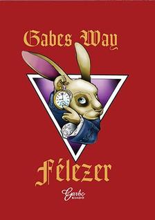 Gabes Way - Félezer