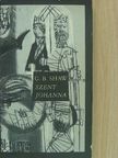 George Bernard Shaw - Szent Johanna [antikvár]