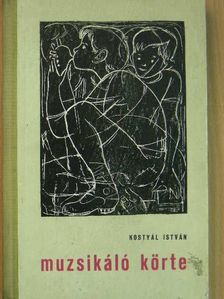 Kostyál István - Muzsikáló körte [antikvár]