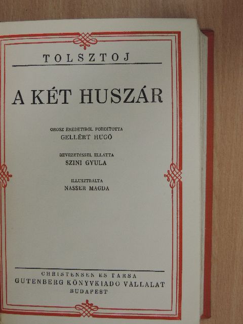 Tolsztoj - A két huszár/Az élő holttest/A felvilágosodás gyümölcsei [antikvár]