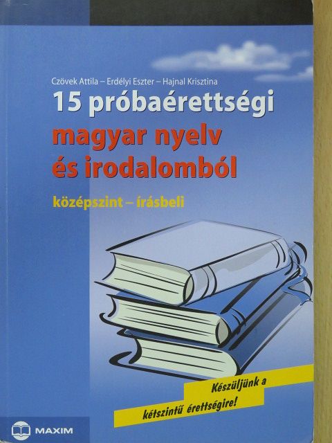 Czövek Attila - 15 próbaérettségi magyar nyelv és irodalomból [antikvár]