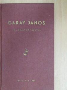 Garay János - Garay János válogatott művei [antikvár]