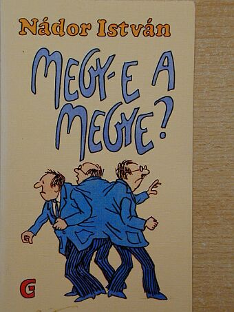 Nádor István - Megy-e a megye? [antikvár]