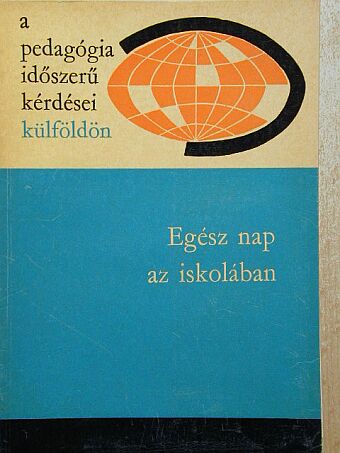 E. G. Konsztyaskin - Egész nap az iskolában [antikvár]