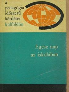 E. G. Konsztyaskin - Egész nap az iskolában [antikvár]