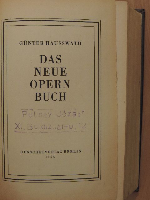 Günter Hausswald - Das Neue Opernbuch [antikvár]