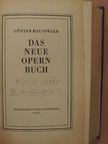 Günter Hausswald - Das Neue Opernbuch [antikvár]