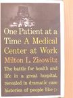 Milton L. Zisowitz - One Patient at a Time [antikvár]