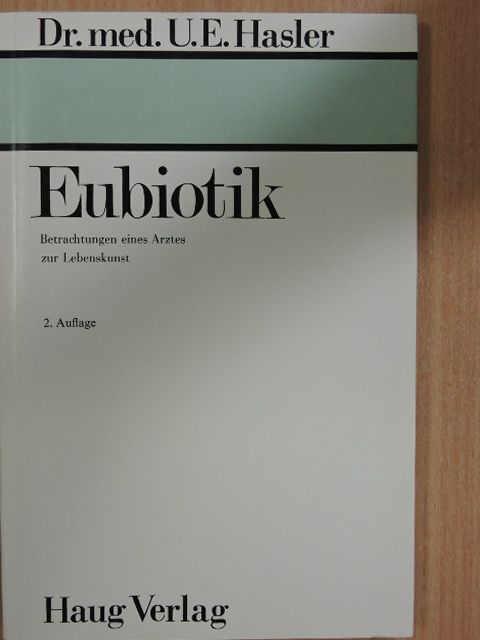 Dr. Ulrich E. Hasler - Eubiotik [antikvár]