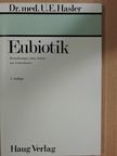 Dr. Ulrich E. Hasler - Eubiotik [antikvár]