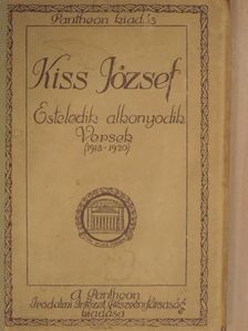 Kiss József - Esteledik, alkonyodik [antikvár]