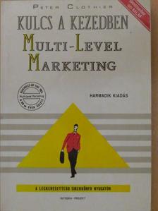 Peter Clothier - Kulcs a kezedben: Multi-Level Marketing [antikvár]