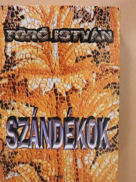 Törő István - Szándékok (dedikált példány) [antikvár]