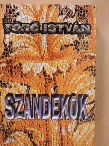 Törő István - Szándékok (dedikált példány) [antikvár]