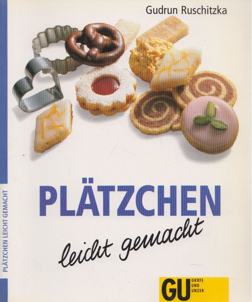 Gudrun Ruschitzka - Plätzchen leicht gemacht [antikvár]