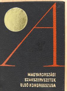 Végh Oszkár - A magyarországi szakszervezetek első kongresszusa (minikönyv) (számozott) [antikvár]