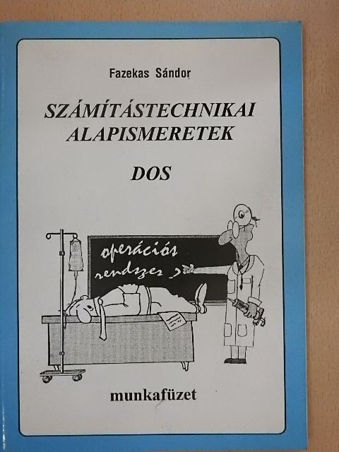 Fazekas Sándor - Számítástechnikai alapismeretek - DOS munkafüzet [antikvár]