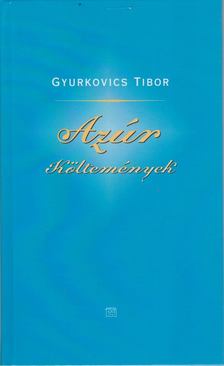 Gyurkovics Tibor - Azúr [antikvár]