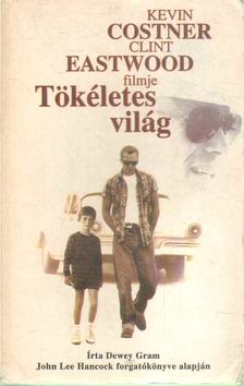 Dewey Gram - Tökéletes világ [antikvár]