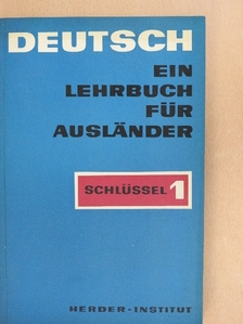 Deutsch - Ein Lehrbuch für Ausländer - Schlüssel 1. [antikvár]