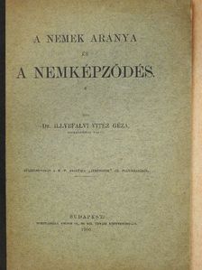 Dr. Illyefalvi Vitéz Géza - A nemek aránya és a nemképződés [antikvár]