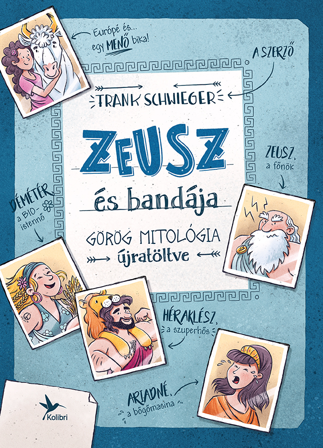 Schwieger, Frank - Zeusz és bandája