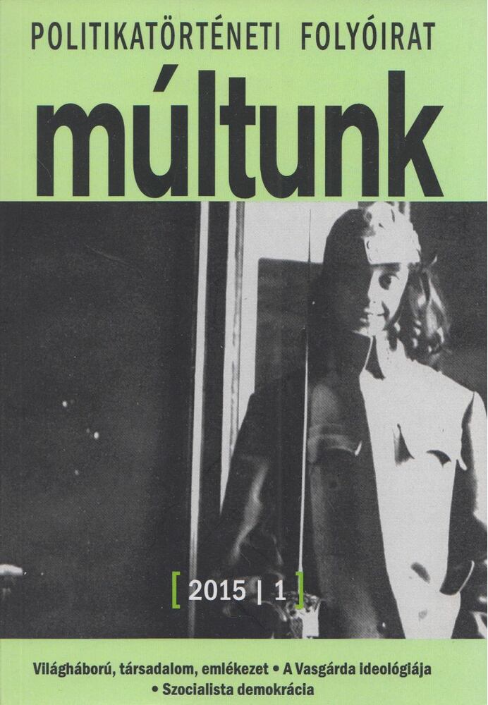 Egry Gábor - Múltunk 2015/1 LX. évfolyam 1. szám [antikvár]