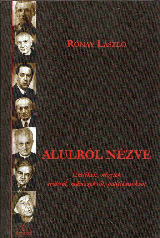 RÓNAY LÁSZLÓ - Alulról nézve [antikvár]