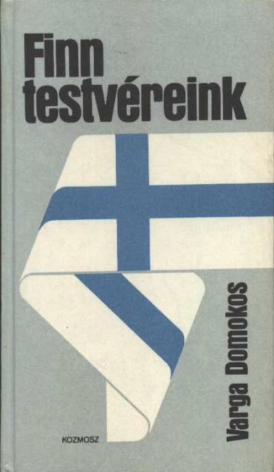 Varga Domokos - Finn testvéreink [antikvár]