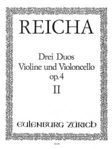 REICHA, JOSEPH - DREI DUOS FÜR VIOLINE UND VIOLONCELLO OP.4 II