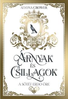 Alyona Crower - Alyona Crower - Árnyak és csillagok - A sötét erdő őre