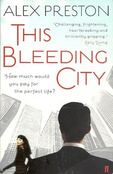PRESTON, ALEX - This Bleeding City [antikvár]
