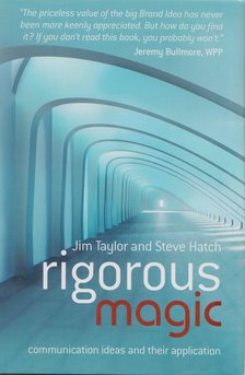 Jim Taylor, Steve Hatch - Rigorous Magic [antikvár]