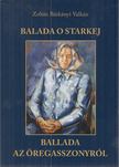 Zoltán Bárkányi Valkán - Balada o starkej / Ballada az öregasszonyról (dedikált) [antikvár]