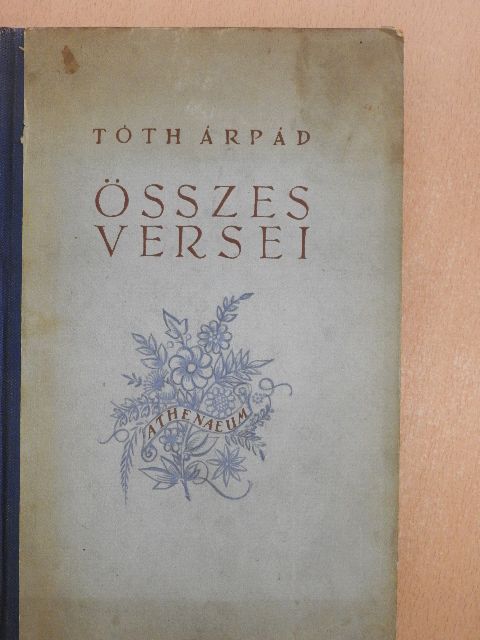 Tóth Árpád - Tóth Árpád összes versei [antikvár]