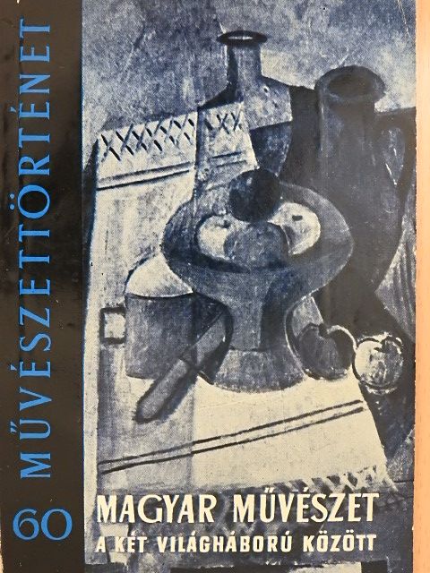 Körner Éva - Magyar művészet a két világháború között [antikvár]