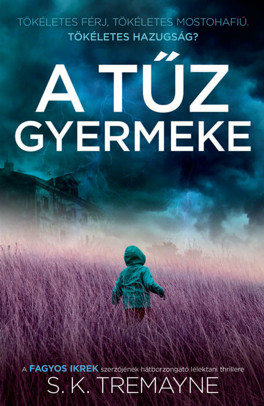 S. K. Tremayne - A tűz gyermeke [eKönyv: epub, mobi]
