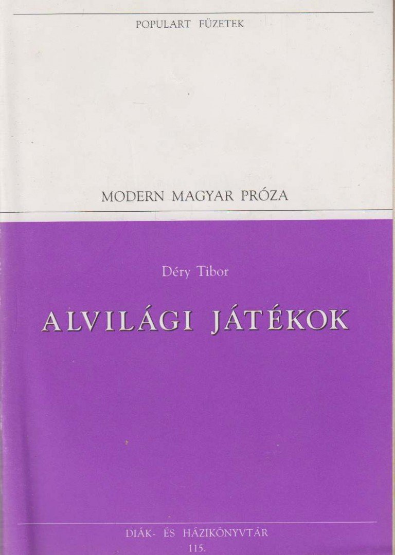 DÉRY TIBOR - Alvilági játékok [antikvár]