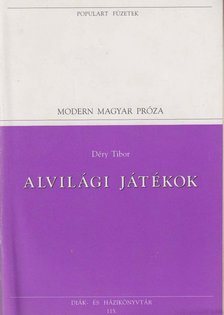DÉRY TIBOR - Alvilági játékok [antikvár]