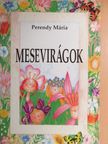 Dr. Perendy Mária - Mesevirágok [antikvár]