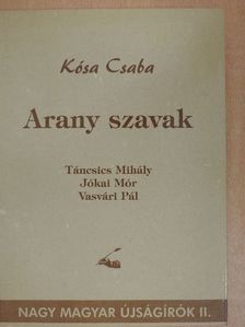 Kósa Csaba - Arany szavak [antikvár]