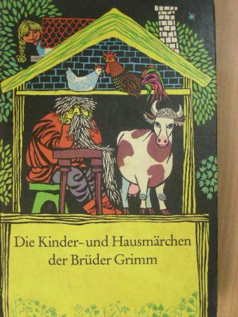 Brüder Grimm - Die Kinder- und Hausmärchen der Brüder Grimm [antikvár]