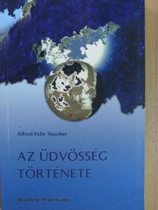 Alfred-Felix Vaucher - Az üdvösség története [antikvár]