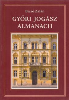 Biczó Zalán - Győri jogász almanach [antikvár]