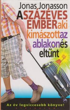 Jonas Jonasson - A százéves ember, aki kimászott az ablakon és eltűnt [antikvár]