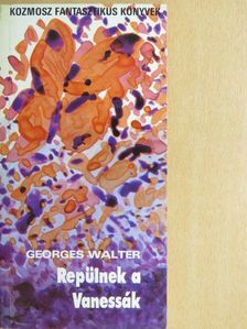 Georges Walter - Repülnek a Vanessák [antikvár]