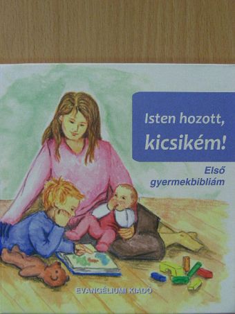 Isten hozott, kicsikém! [antikvár]